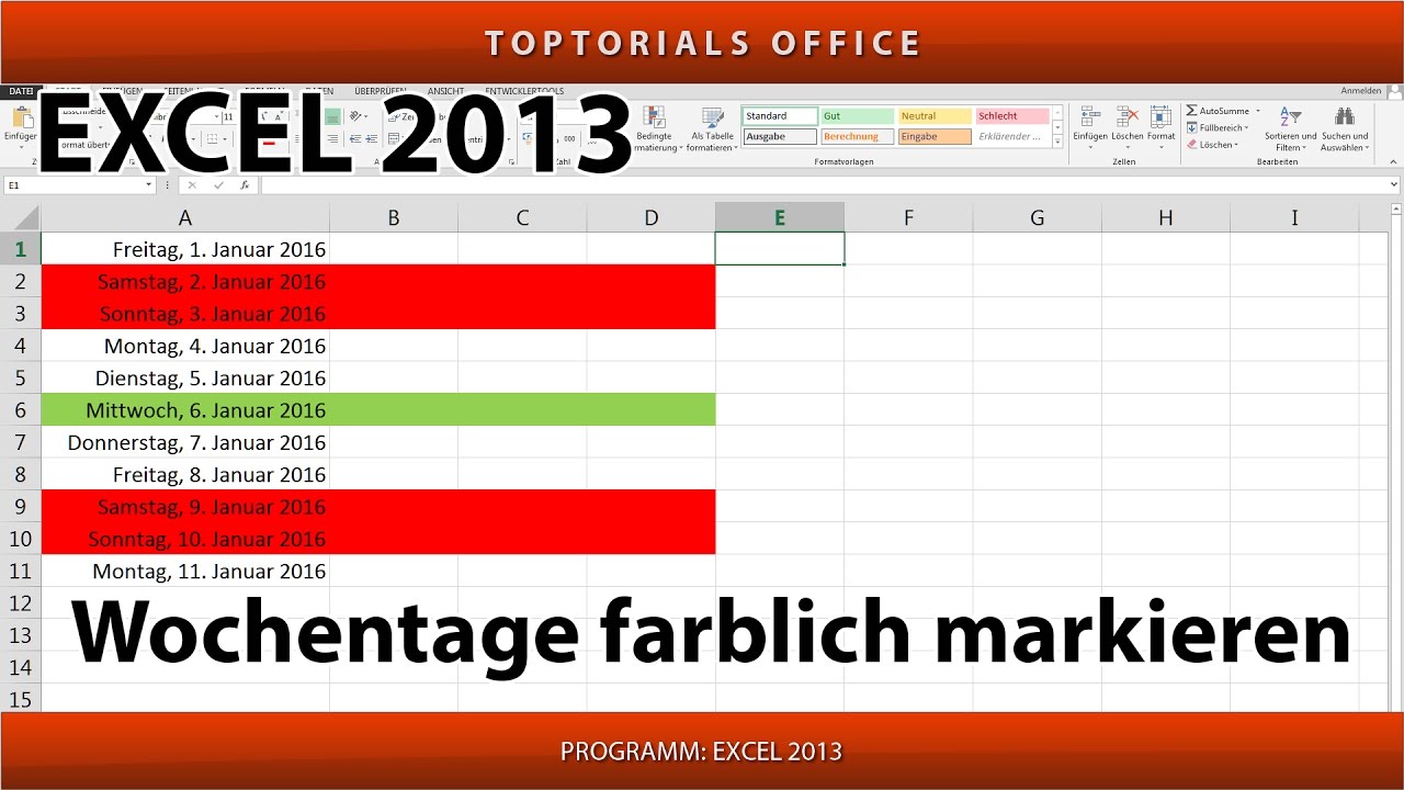 Wochentage / Wochenende farbig markieren (Excel) - TOPTORIALS