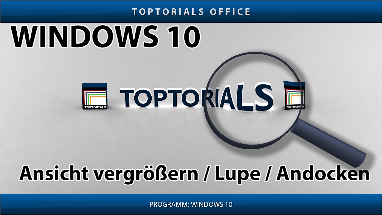 Ansicht vergrößern Lupe Andocken Vollbild (Windows 10 ...