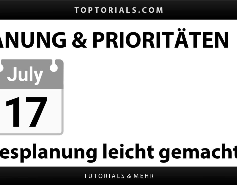 Effektive Planung und Organisation des Tages