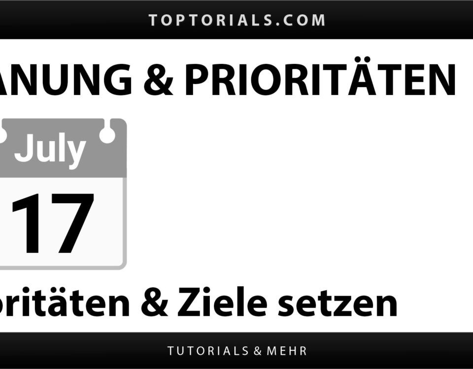 Priorisierung von Aufgaben und Zielsetzung